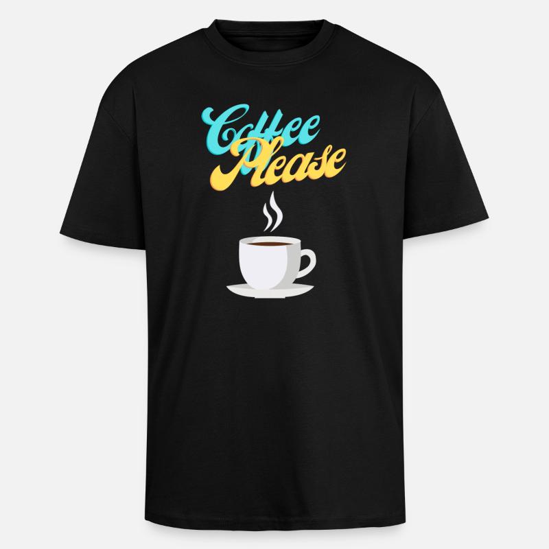 Coffee Please - Oversized Heavyweight Unisex T-Shirt - Schwarz