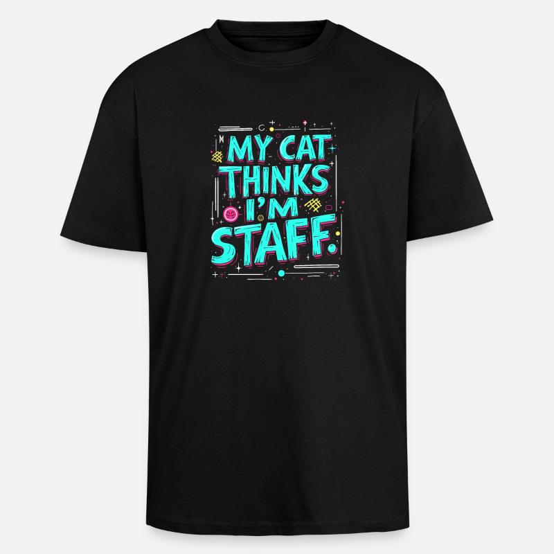 MEINE KATZE DENKT, ICH SEI MITARBEITER - Oversized Heavyweight Unisex T-Shirt - Schwarz