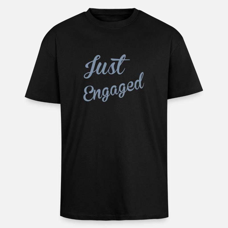 Just Engaged - Oversized Heavyweight Unisex T-Shirt - Schwarz