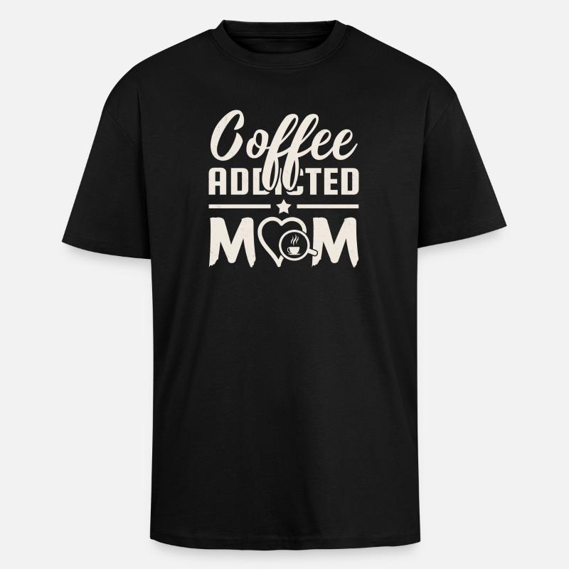 Café Addicted Maman - T-shirt unisexe oversize épais - noir