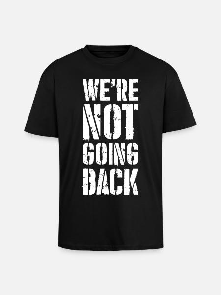 we're not going back - Unisex Oversized Heavyweight T-shirt - black