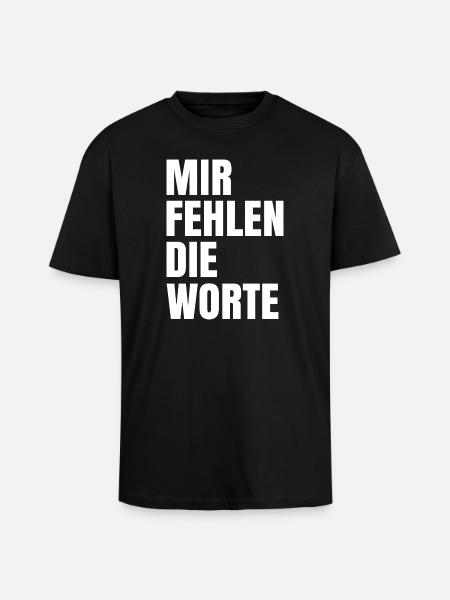 Mir fehlen die Worte - Oversized Heavyweight Unisex T-Shirt - Schwarz