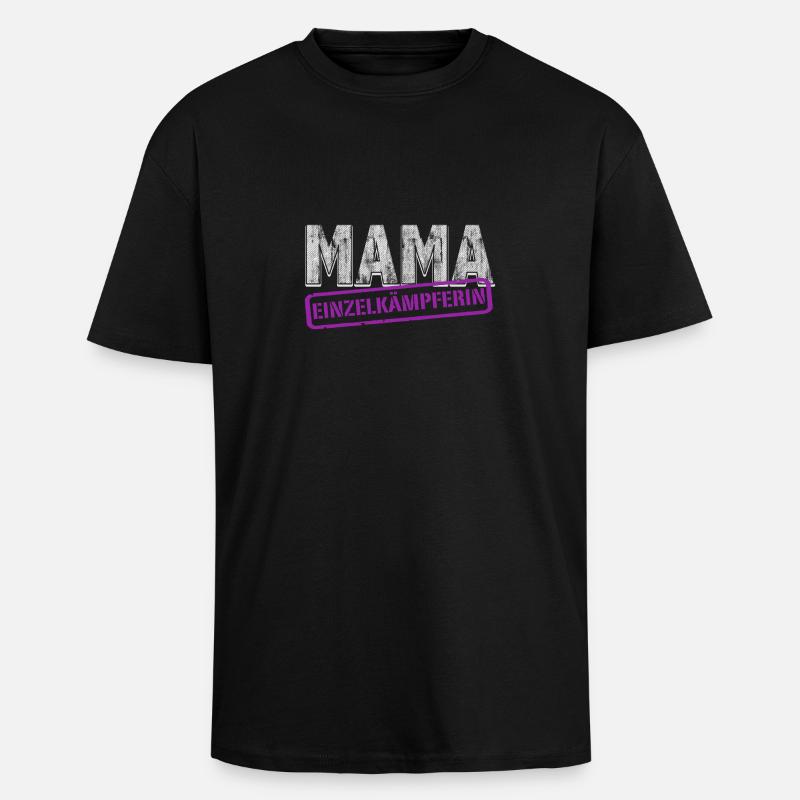 Mama Einzelkämpferin - Oversized Heavyweight Unisex T-Shirt - Schwarz