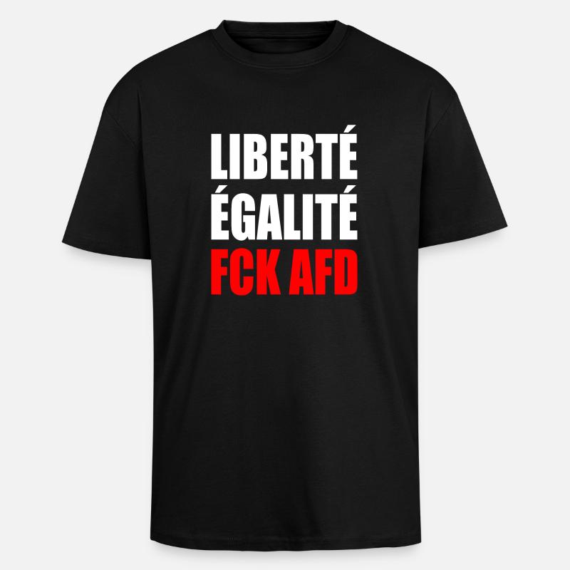 Liberté Égalité fck afd - Oversized Heavyweight Unisex T-Shirt - Schwarz
