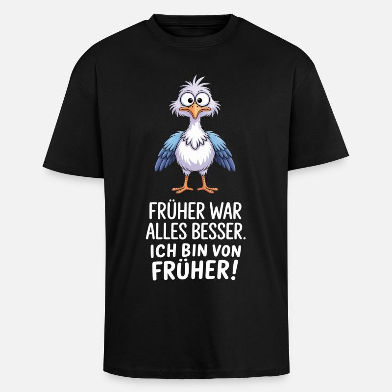 Früher War Alles Besser - Oversized Heavyweight Unisex T-Shirt - Schwarz