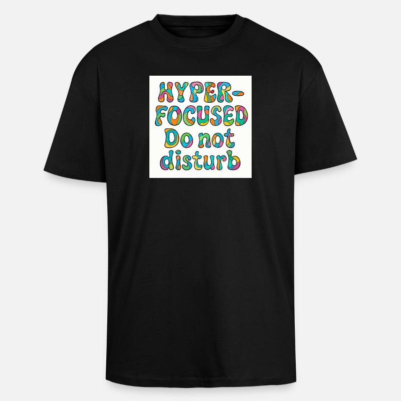 Conception hyper concentrée et sans déranger - T-shirt unisexe oversize épais - noir