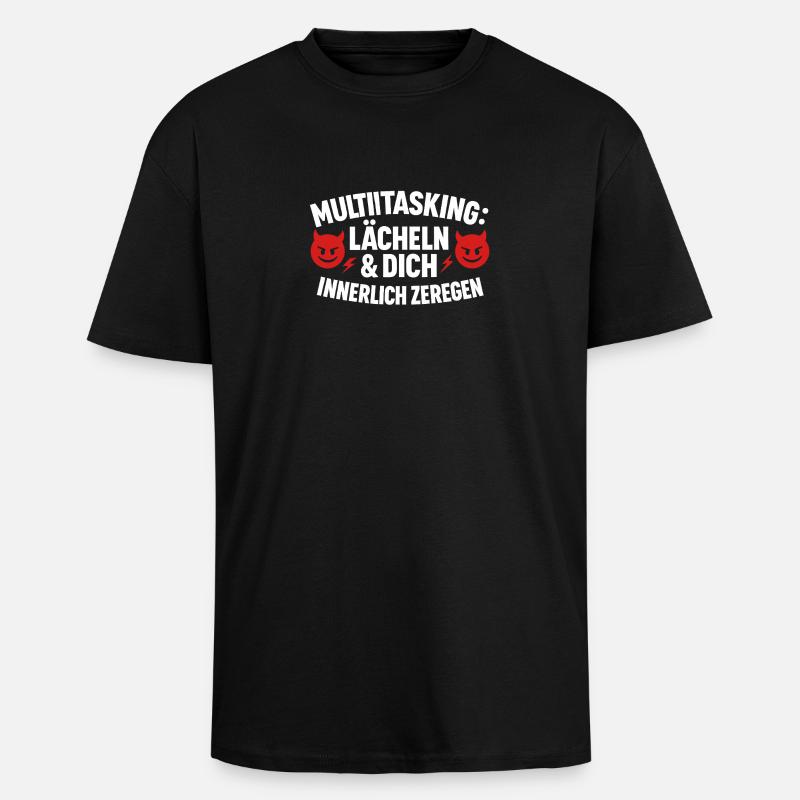 Multitasking Lächeln Innerlich Zerlegen - Oversized Heavyweight Unisex T-Shirt - Schwarz