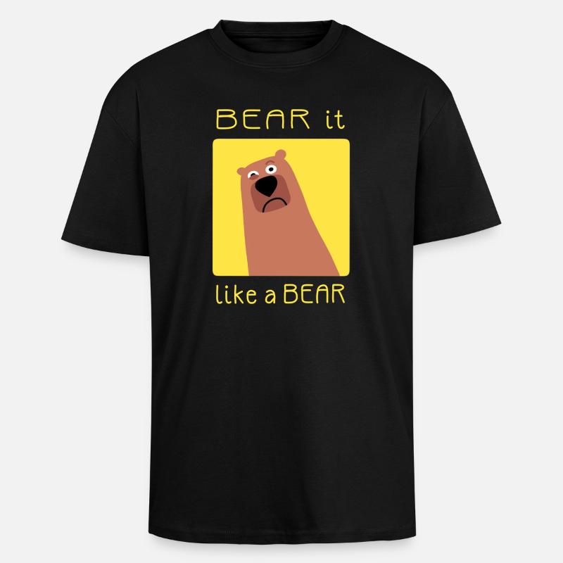 BEAR it like a BEAR - Oversized Heavyweight Unisex T-Shirt - Schwarz