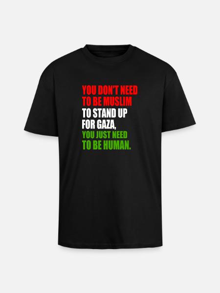 you don't need to be muslim to stand up for gaza - Unisex oversized heavyweight t-shirt - sort