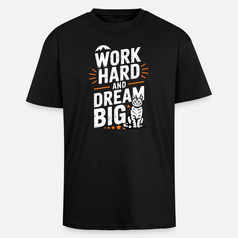 Arbeite hart, träume große Katze - Oversized Heavyweight Unisex T-Shirt - Schwarz