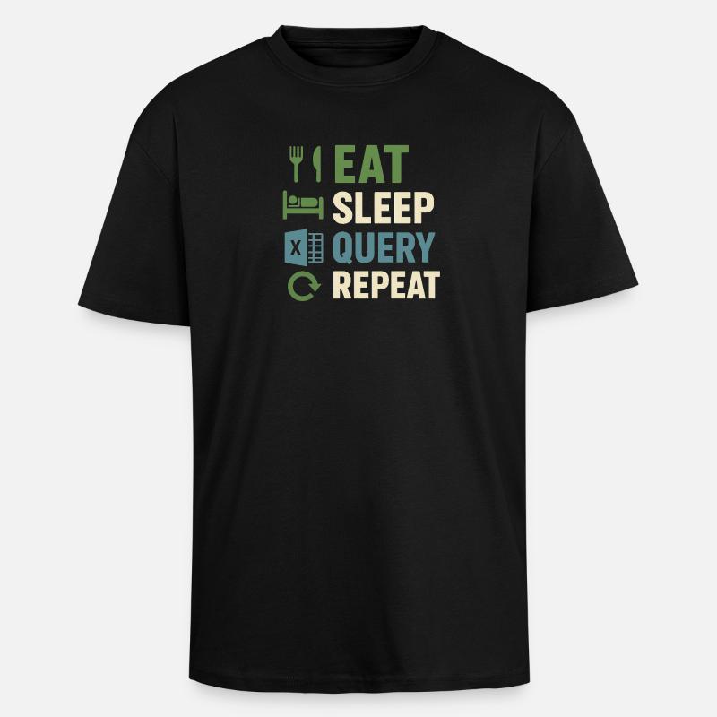 Eat Sleep Query Repeat - Oversized Heavyweight Unisex T-Shirt - Schwarz