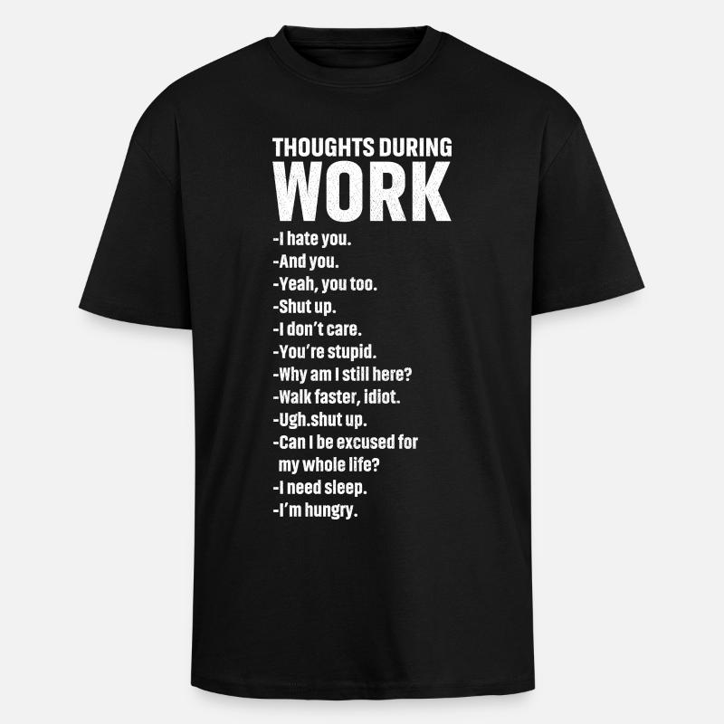 thoughts during work - Oversized Heavyweight Unisex T-Shirt - Schwarz