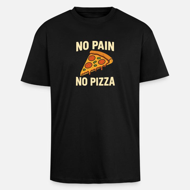 Pas de douleur, pas de pizza - T-shirt unisexe oversize épais - noir