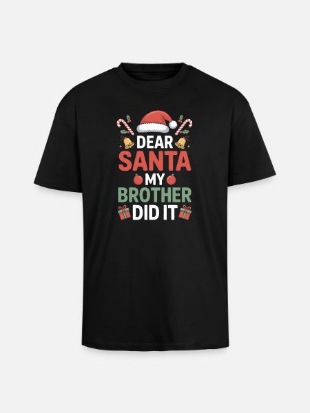 Dear Santa My Brother Did It - Unisex Oversized Heavyweight T-shirt - black