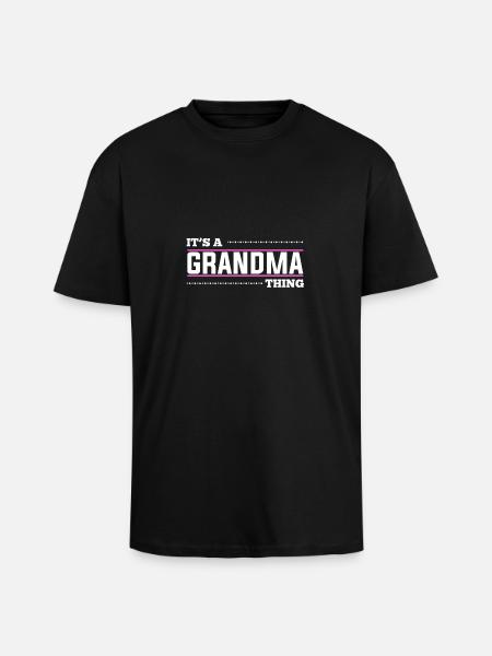 It's a grandma thing - Unisex Oversized Heavyweight T-shirt - black