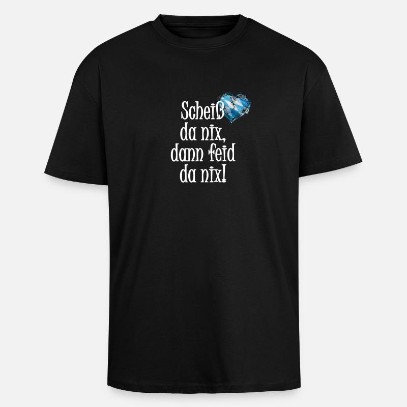 Scheiss da nix Bayern - Oversized Heavyweight Unisex T-Shirt - Schwarz