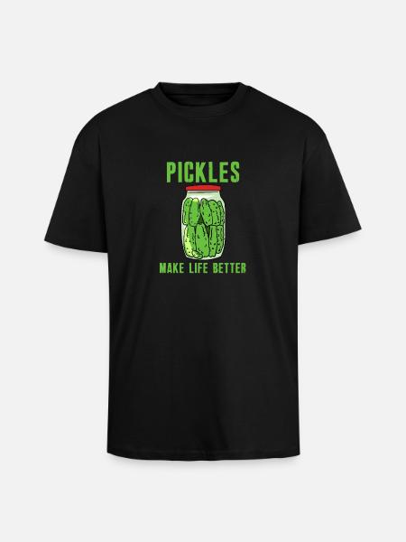 Pickles Make Life Better - Unisex Oversized Heavyweight T-shirt - black