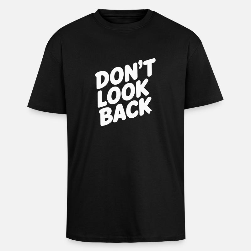 NE REGARDEZ PAS EN ARRIÈRE - T-shirt unisexe oversize épais - noir
