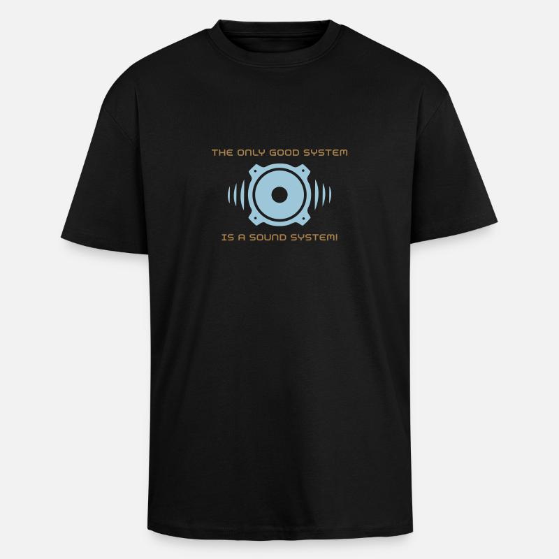 The only good system - Unisex Oversized Heavyweight T-shirt - black