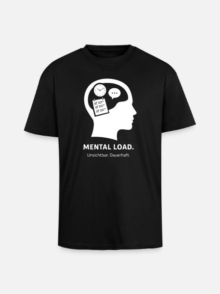 MENTAL LOAD – Unsichtbare Dauerbelastung - Oversized Heavyweight Unisex T-Shirt - Schwarz