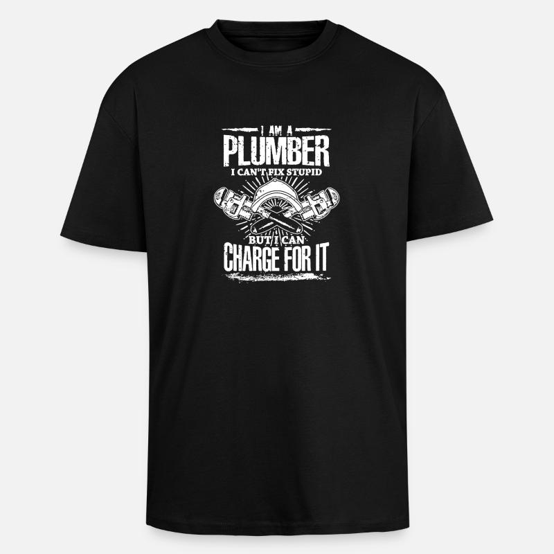 Plumber Can't Fix Stupid - Unisex Oversized Heavyweight T-shirt - black