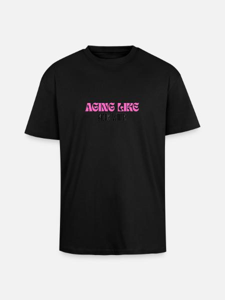 Aging like fine wine - Oversized Heavyweight Unisex T-Shirt - Schwarz