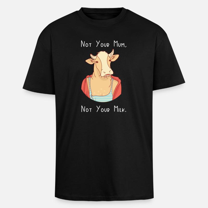 Nicht deine Mutter, nicht deine Milch - Oversized Heavyweight Unisex T-Shirt - Schwarz