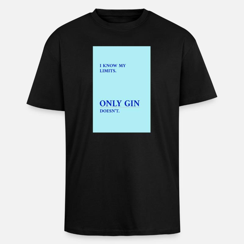 Gin Has No Limits  - Oversized Heavyweight Unisex T-Shirt - Schwarz