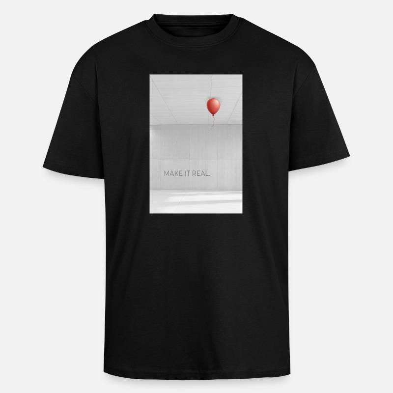 Faites-le réel Motivation Succès Rêves Dire - T-shirt unisexe oversize épais - noir