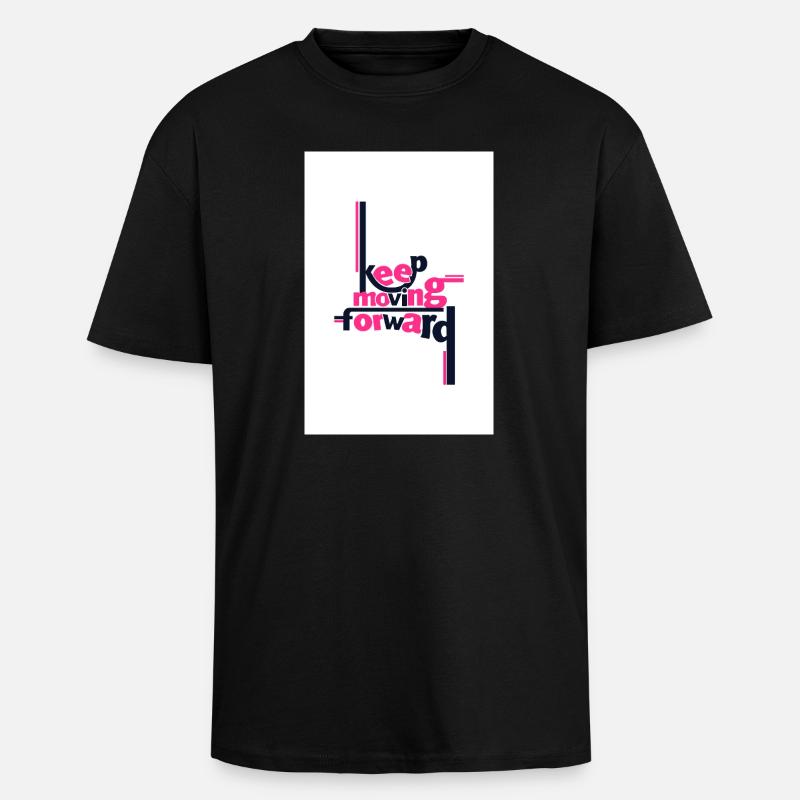 Continuez d’avancer Déclaration audacieuse rose - T-shirt unisexe oversize épais - noir