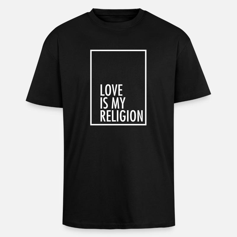 Love Is My Religion - Unisex Oversized Heavyweight T-shirt - black