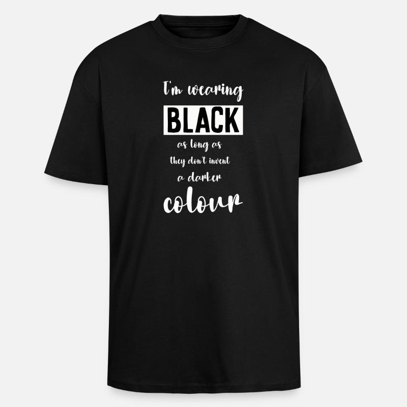 I'm wearing Black - Oversized Heavyweight Unisex T-Shirt - Schwarz