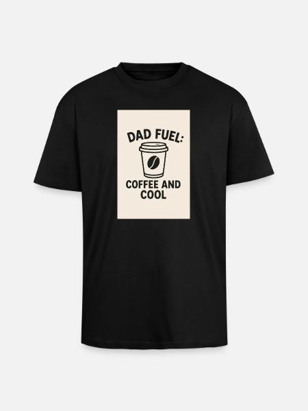 Dad Fuel: Kaffee und Cool - Oversized Heavyweight Unisex T-Shirt - Schwarz