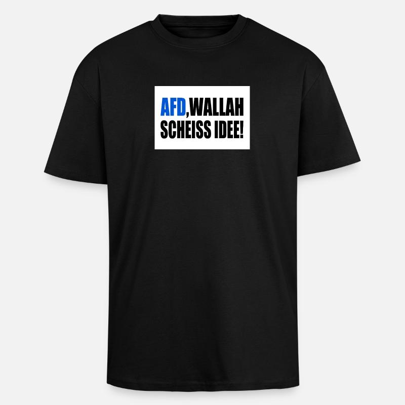 Afd wallah scheiss idee - Oversized Heavyweight Unisex T-Shirt - Schwarz