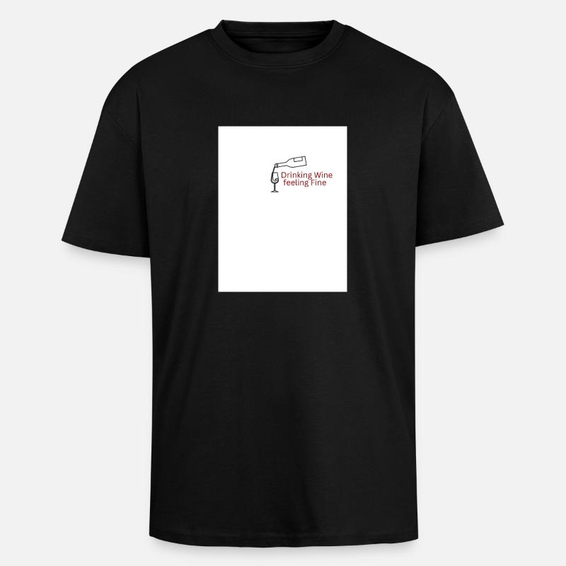 Drinking Wine feeling Fine - Oversized Heavyweight Unisex T-Shirt - Schwarz
