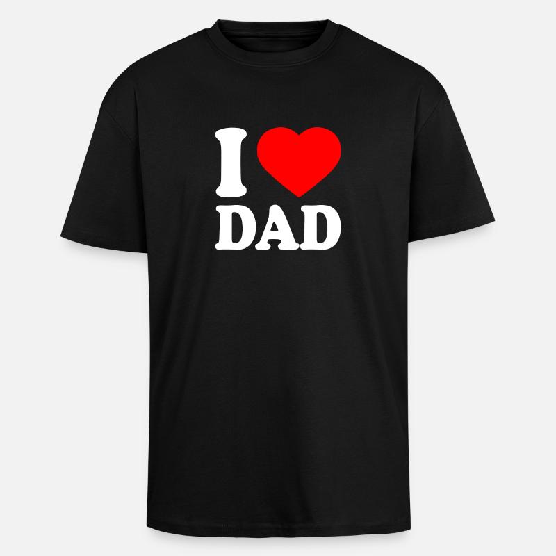 I love dad - Oversized Heavyweight Unisex T-Shirt - Schwarz