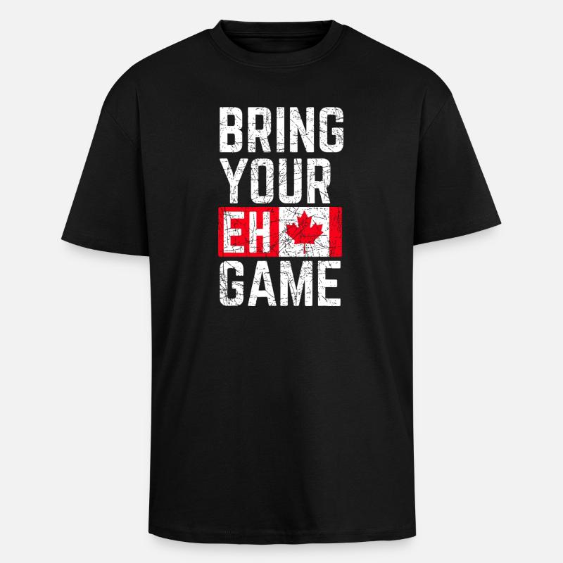 Bring Your Eh Game - Unisex Oversized Heavyweight T-shirt - black