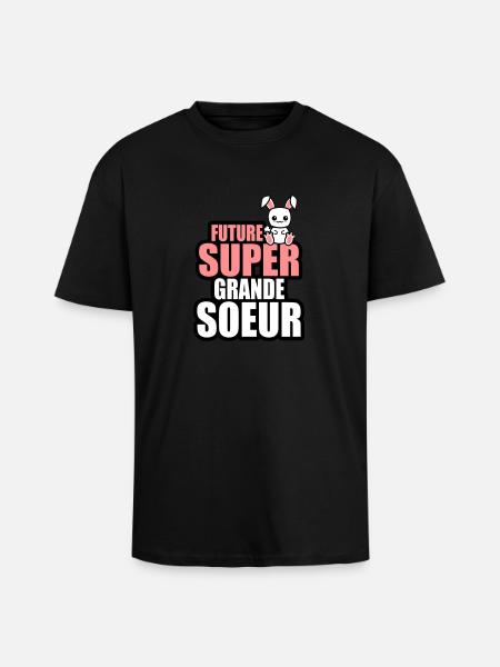 future super grande-soeur - T-shirt unisexe oversize épais - noir