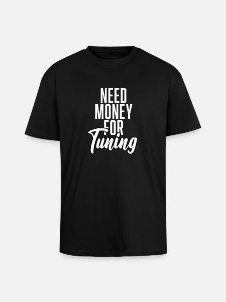 Need Money For Tuning - Oversized Heavyweight Unisex T-Shirt - Schwarz