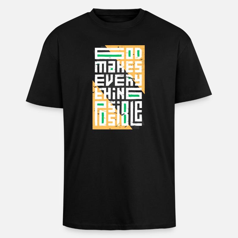 God Makes Everything Possible - Unisex Oversized Heavyweight T-shirt - black