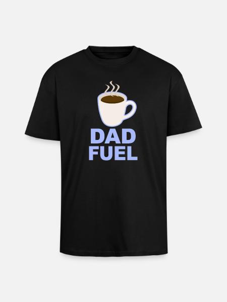 Dad Fuel – Coffee Powered Dad Design - Unisex Oversized Heavyweight T-shirt - black