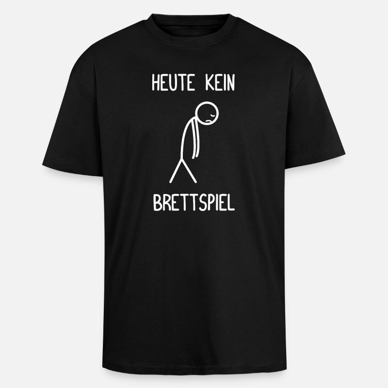 No board game today - Unisex Oversized Heavyweight T-shirt - black