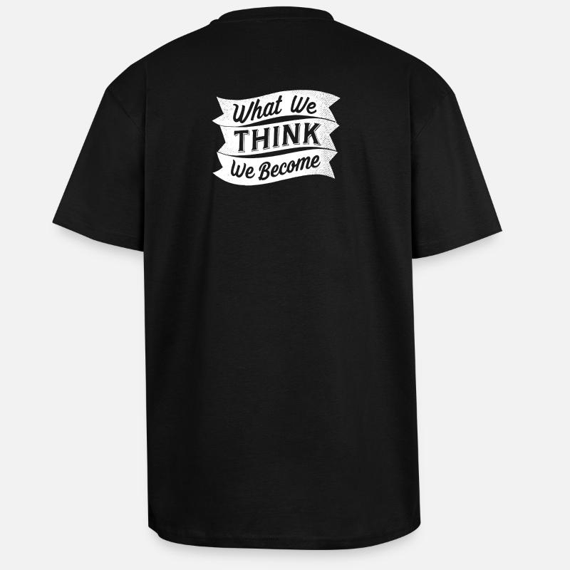 what we think we become - Oversized Heavyweight Unisex T-Shirt - Schwarz