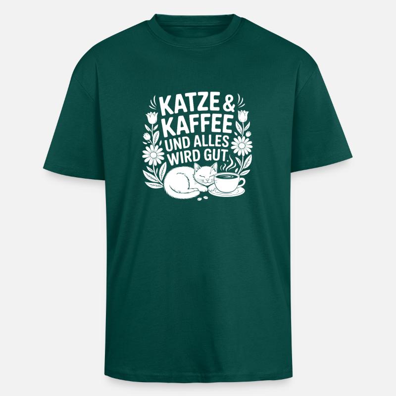 Katze und Kaffee und alles wird gut - Oversized Heavyweight Unisex T-Shirt - hunter Green