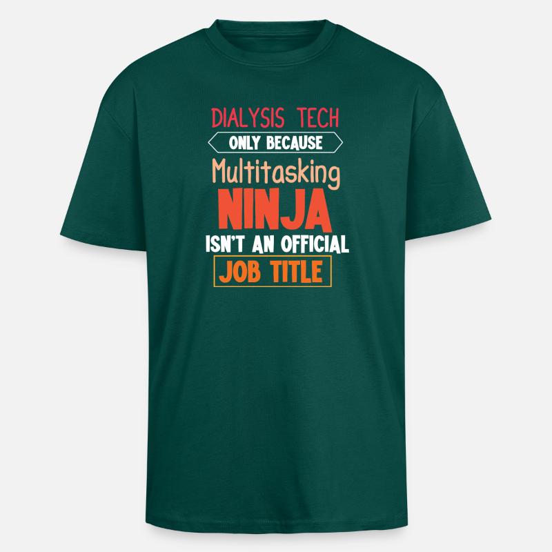 Dialysetechniker dialyse nephrologie - Oversized Heavyweight Unisex T-Shirt - hunter Green