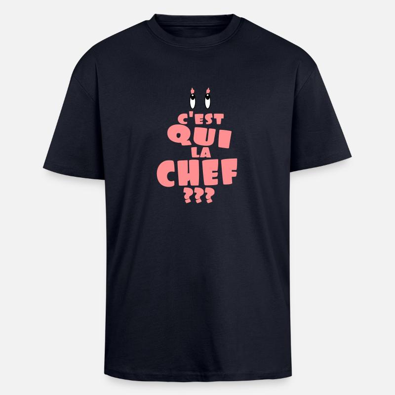 C'est qui la chef - T-shirt unisexe oversize épais - bleu marine