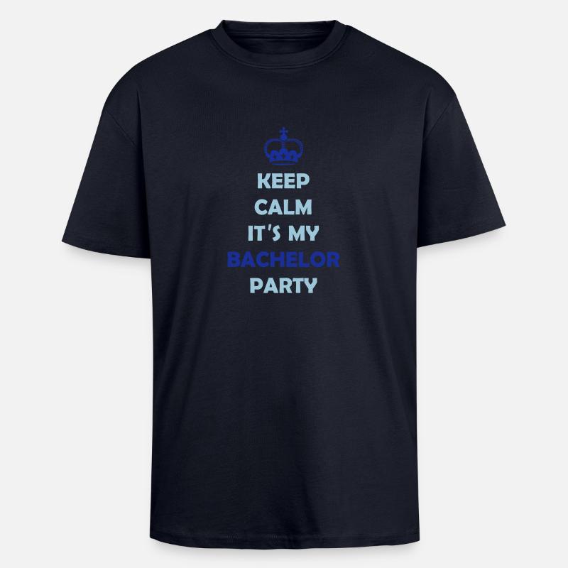 keep_calm_bachelor_party_2 - Oversized Heavyweight Unisex T-Shirt - French Navy