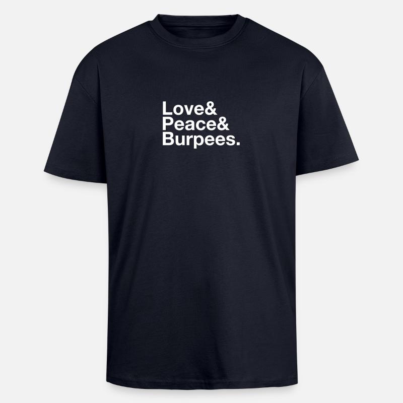 Love, Peace, Burpees - T-shirt unisexe oversize épais - bleu marine