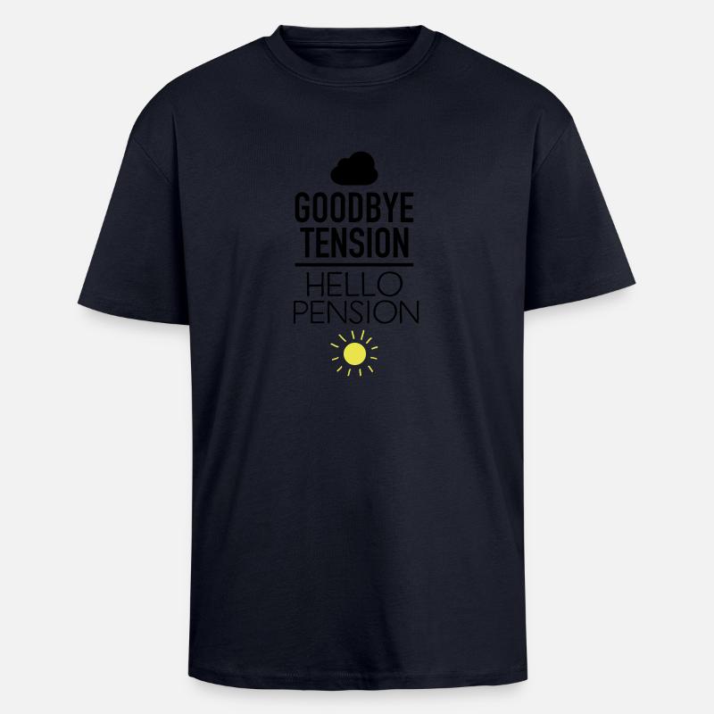 Goodbye Tension - Hello Pension - Oversized Heavyweight Unisex T-Shirt - French Navy