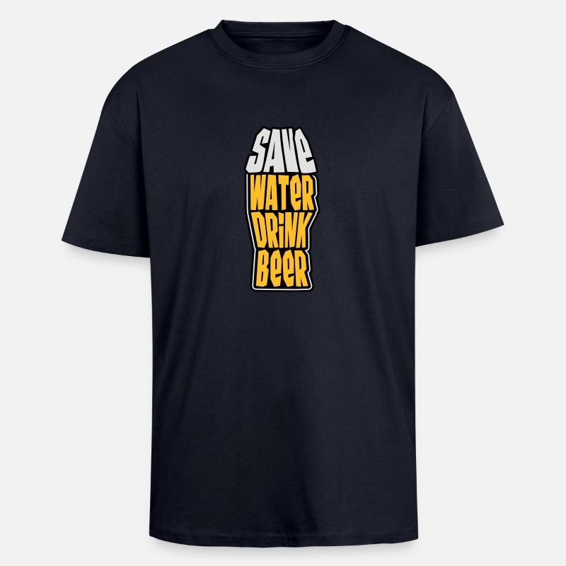 Save Water Drink Beer - Oversized Heavyweight Unisex T-Shirt - French Navy